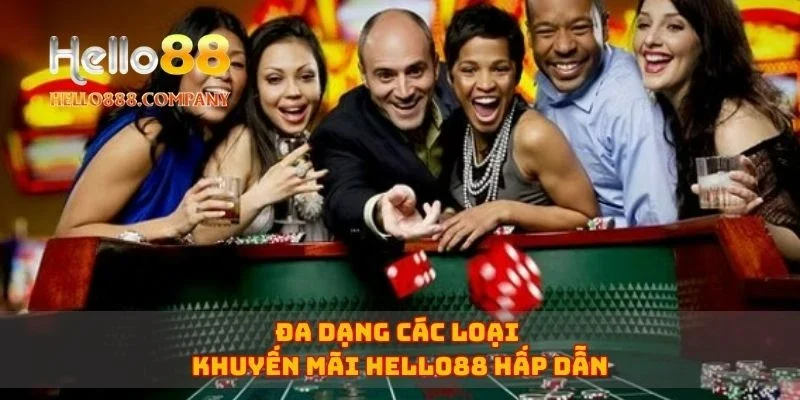 Đa dạng các loại khuyến mãi Hello88 hấp dẫn