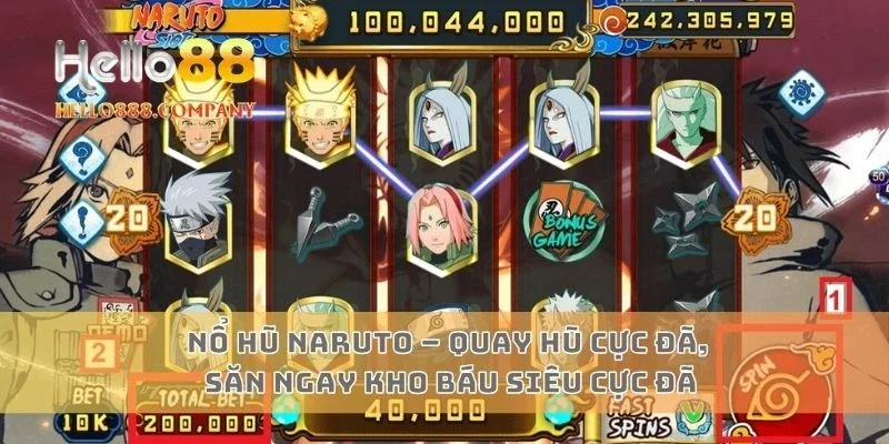 Nổ hũ Naruto – Quay hũ cực đã, săn ngay kho báu siêu cực đã