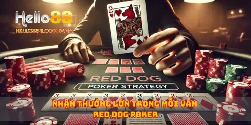 Nhận thưởng lớn trong mỗi ván Red Dog Poker